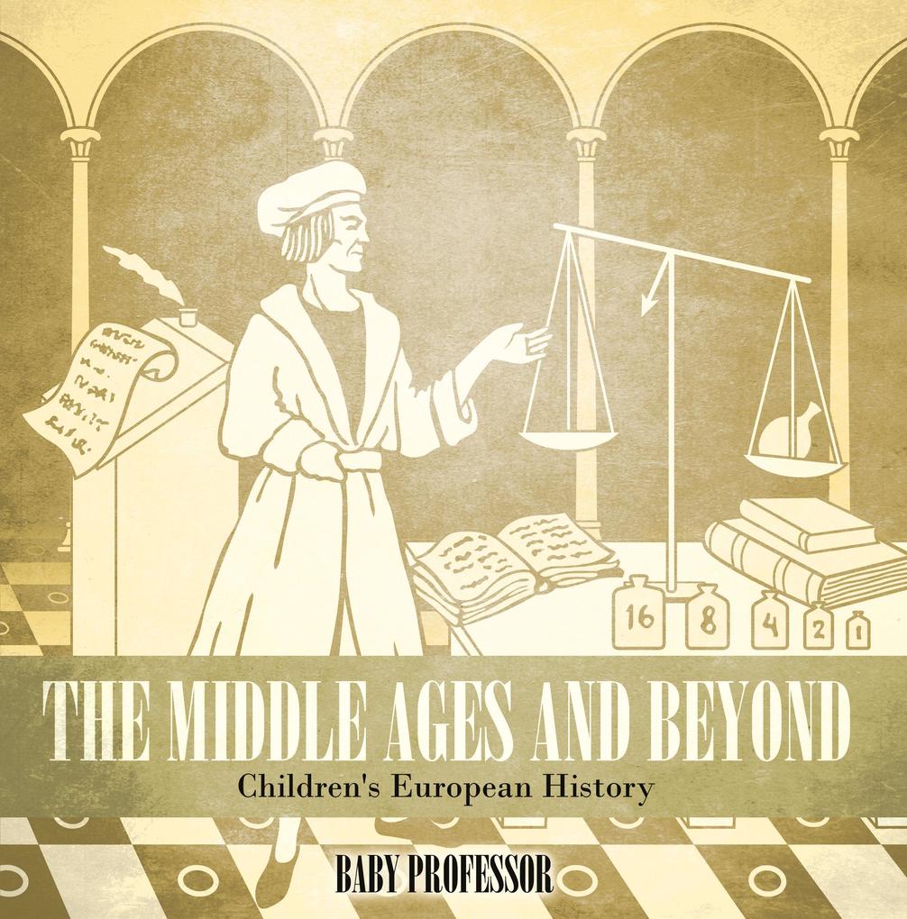 The Middle Ages and Beyond | Children‘s European History