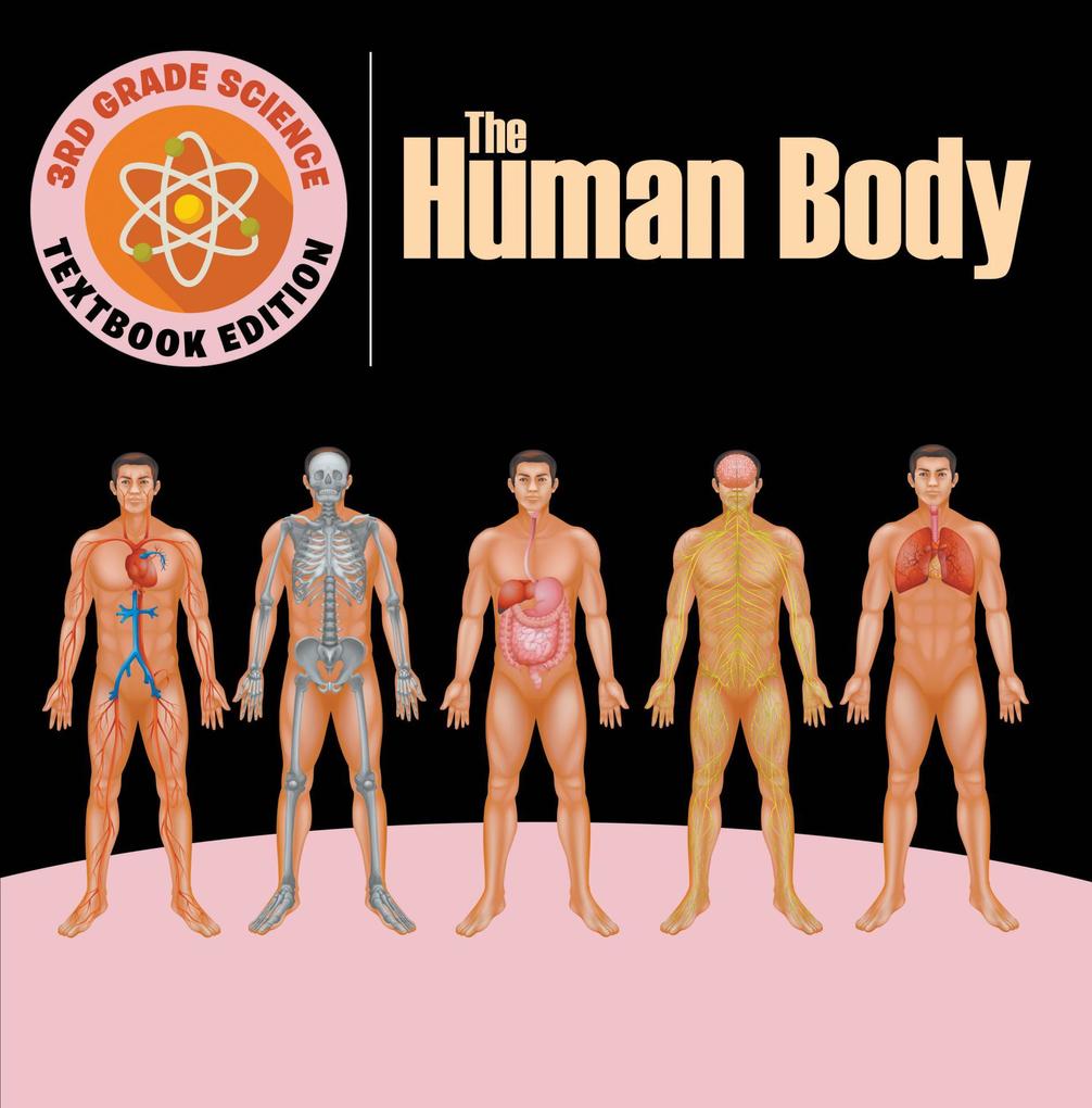 3rd Grade Science: The Human Body | Textbook Edition