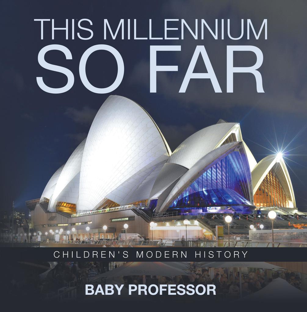 This Millennium so Far | Children‘s Modern History