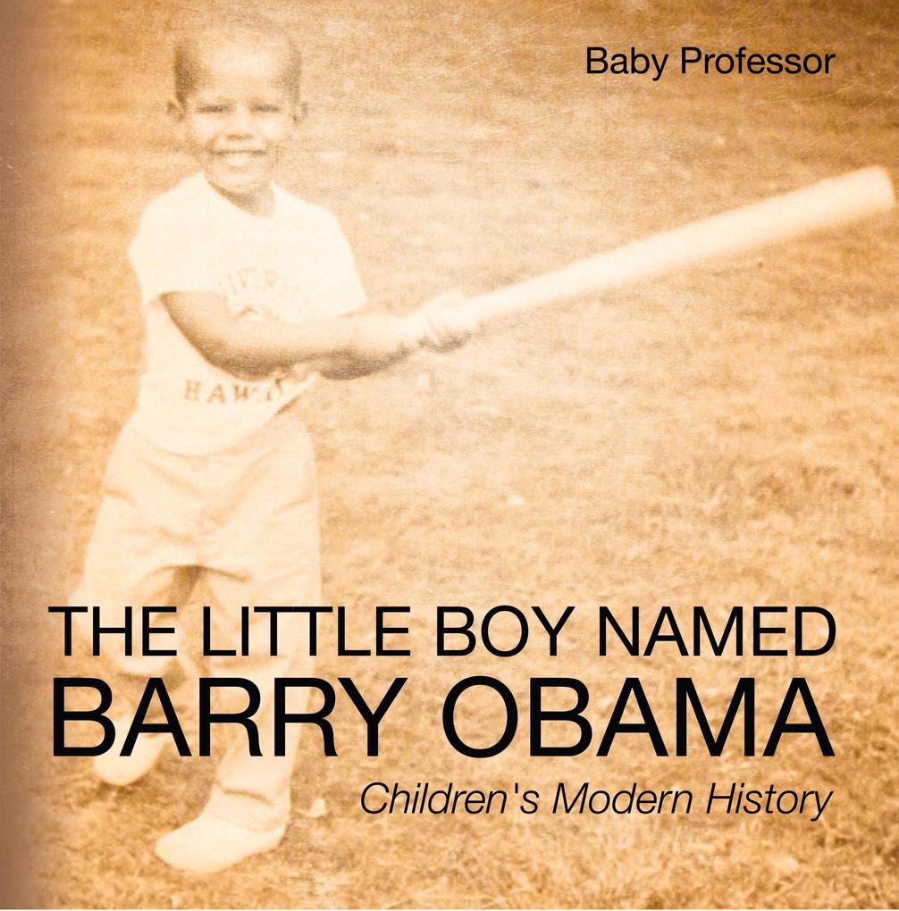 The Little Boy Named Barry Obama | Children‘s Modern History