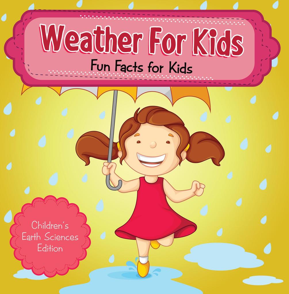Weather For Kids: Fun Facts for Kids | Children‘s Earth Sciences Edition