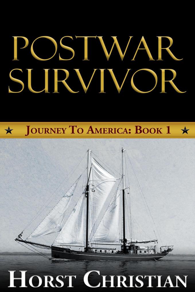 Postwar Survivor (Journey To America #1)