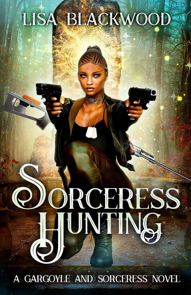 Sorceress Hunting (A Gargoyle and Sorceress Tale #3)
