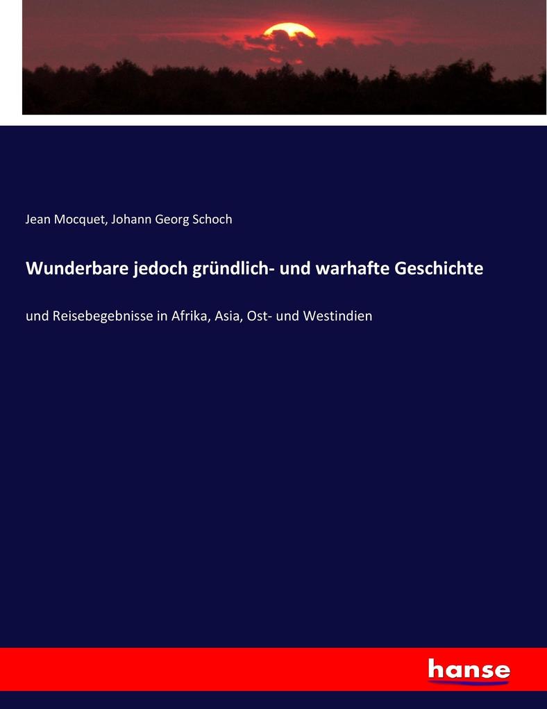 Wunderbare jedoch gründlich- und warhafte Geschichte