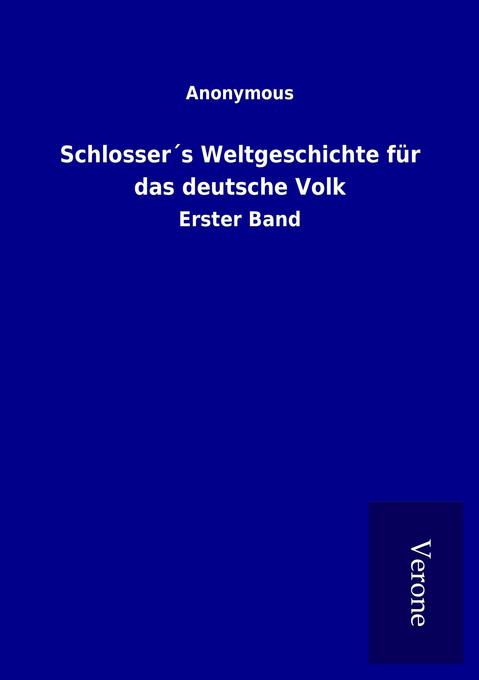 Schlossers Weltgeschichte für das deutsche Volk