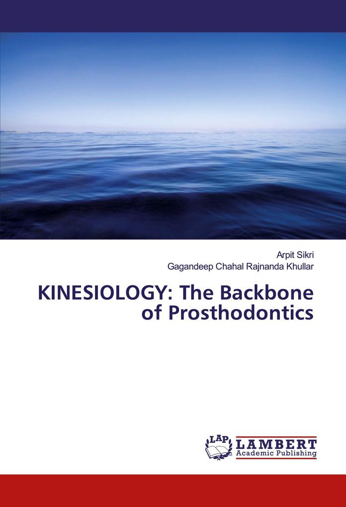 KINESIOLOGY: The Backbone of Prosthodontics