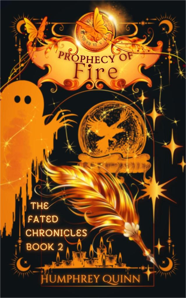 Prophecy of Fire (The Fated Chronicles Contemporary Fantasy Adventure #2)