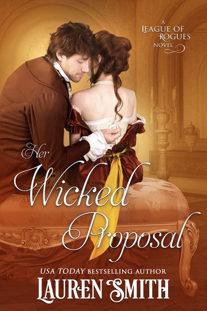 Her Wicked Proposal (The League of Rogues #3)