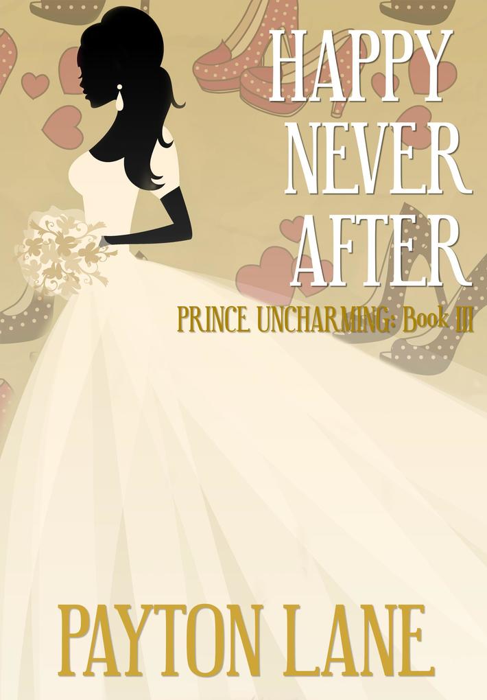 Happy Never After (Prince Uncharming)
