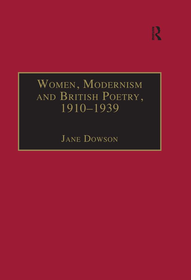 Women Modernism and British Poetry 1910-1939