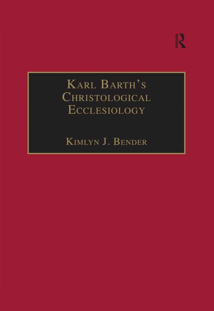 Karl Barth's Christological Ecclesiology
