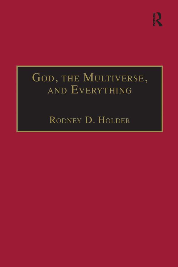 God the Multiverse and Everything