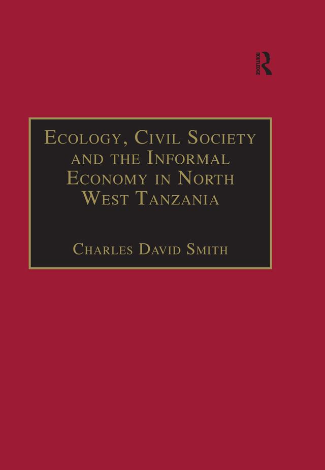 Ecology Civil Society and the Informal Economy in North West Tanzania
