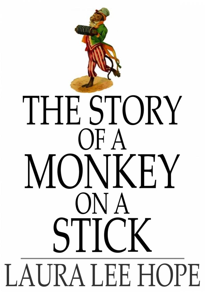 Story of a Monkey on a Stick