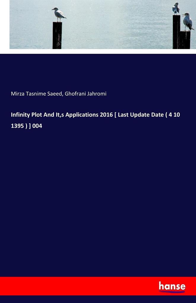 Infinity Plot And Its Applications 2016 [ Last Update Date ( 4 10 1395 ) ] 004