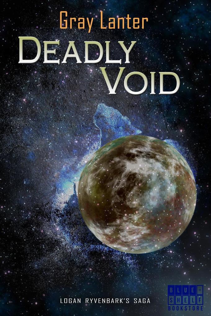 Deadly Void (Logan Ryvenbark‘s Saga #6)