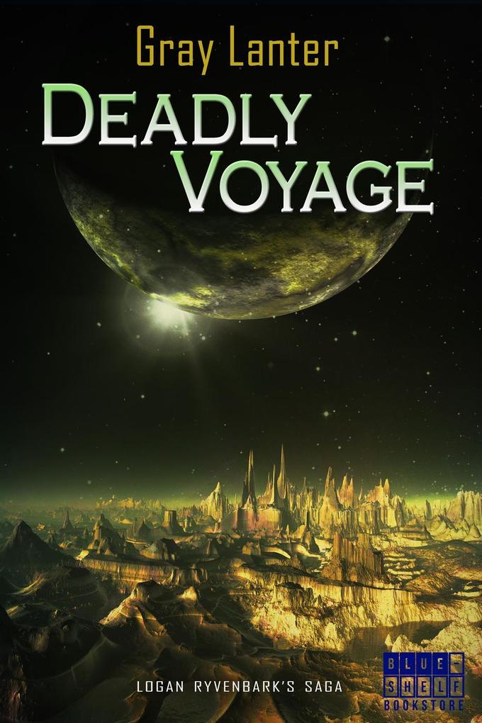 Deadly Voyage (Logan Ryvenbark‘s Saga #7)