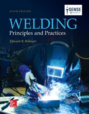Welding: Principles and Practices - Edward Bohnart
