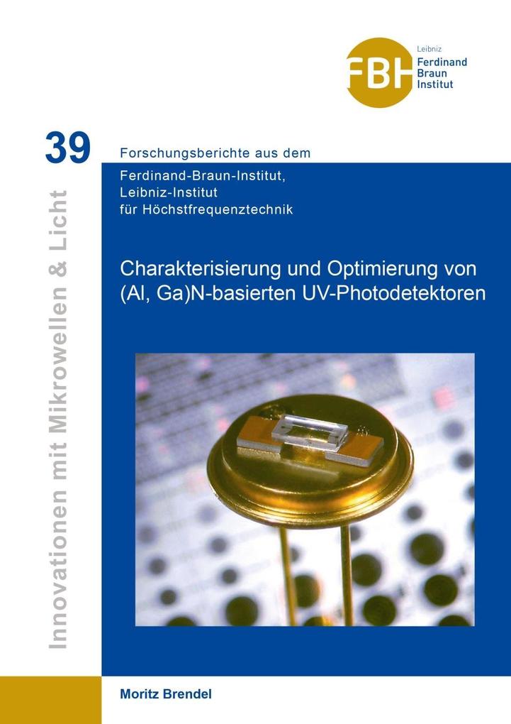 Charakterisierung und Optimierung von (Al Ga) N-basierten UV-Photodetektoren