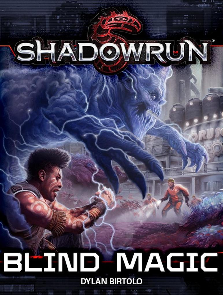 Shadowrun: Blind Magic (Shadowrun Novella #4)