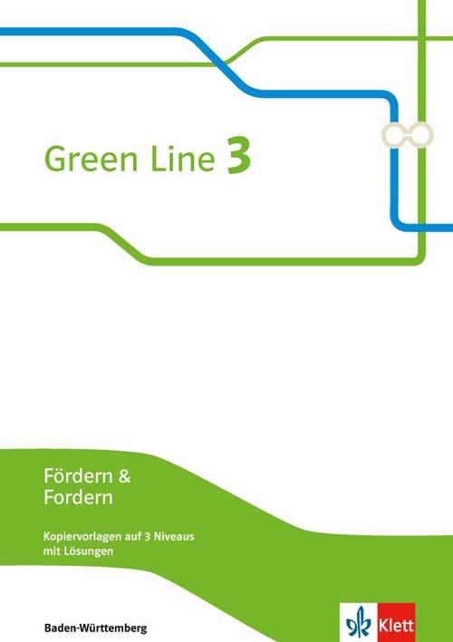 Green Line 3. Fördern & Fordern Kopiervorlagen auf 3 Niveaus mit Lösungen. Ausgabe Baden-Württemberg ab 2016