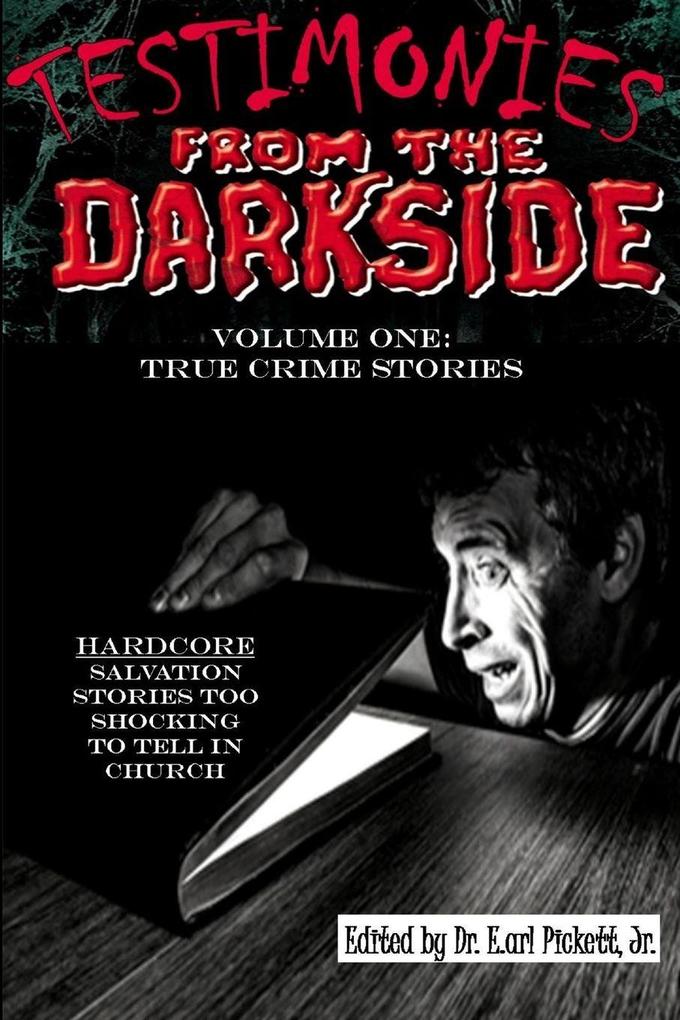 Testimonies From The Darkside