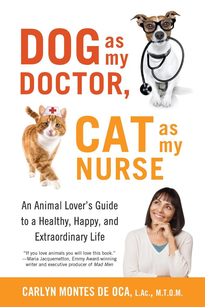 Dog as My Doctor Cat as My Nurse