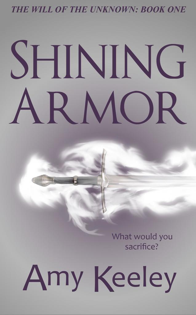 Shining Armor (The Will of the Unknown #1)