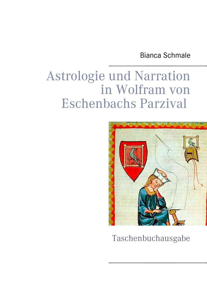 Astrologie und Narration in Wolfram von Eschenbachs Parzival