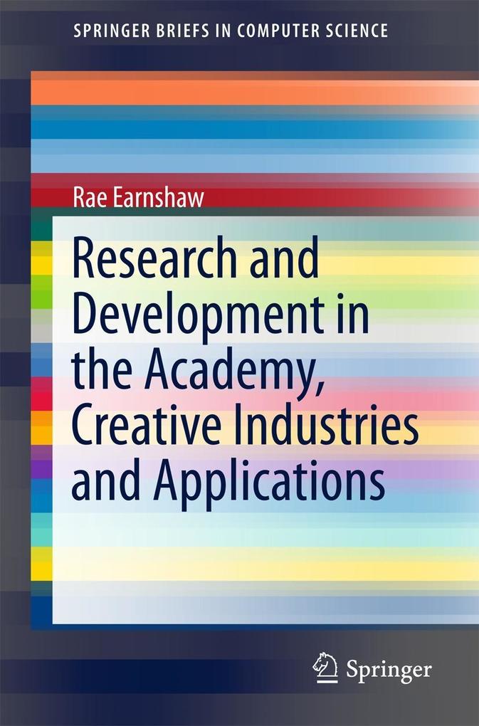 Research and Development in the Academy Creative Industries and Applications