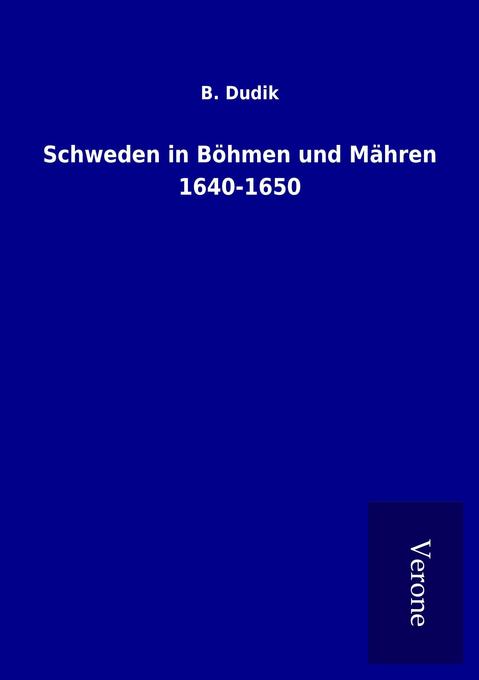 Schweden in Böhmen und Mähren 1640-1650
