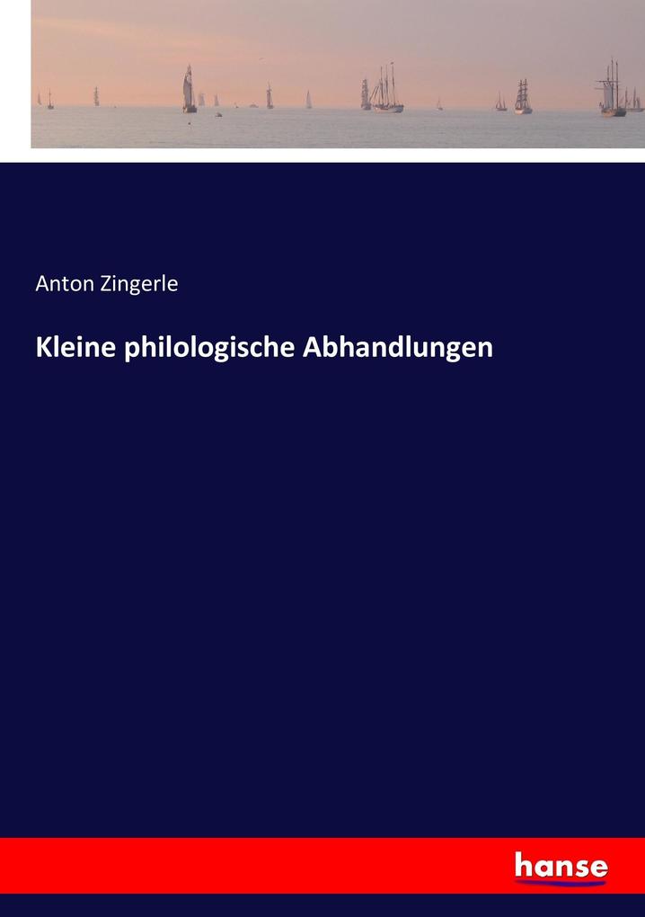 Kleine philologische Abhandlungen