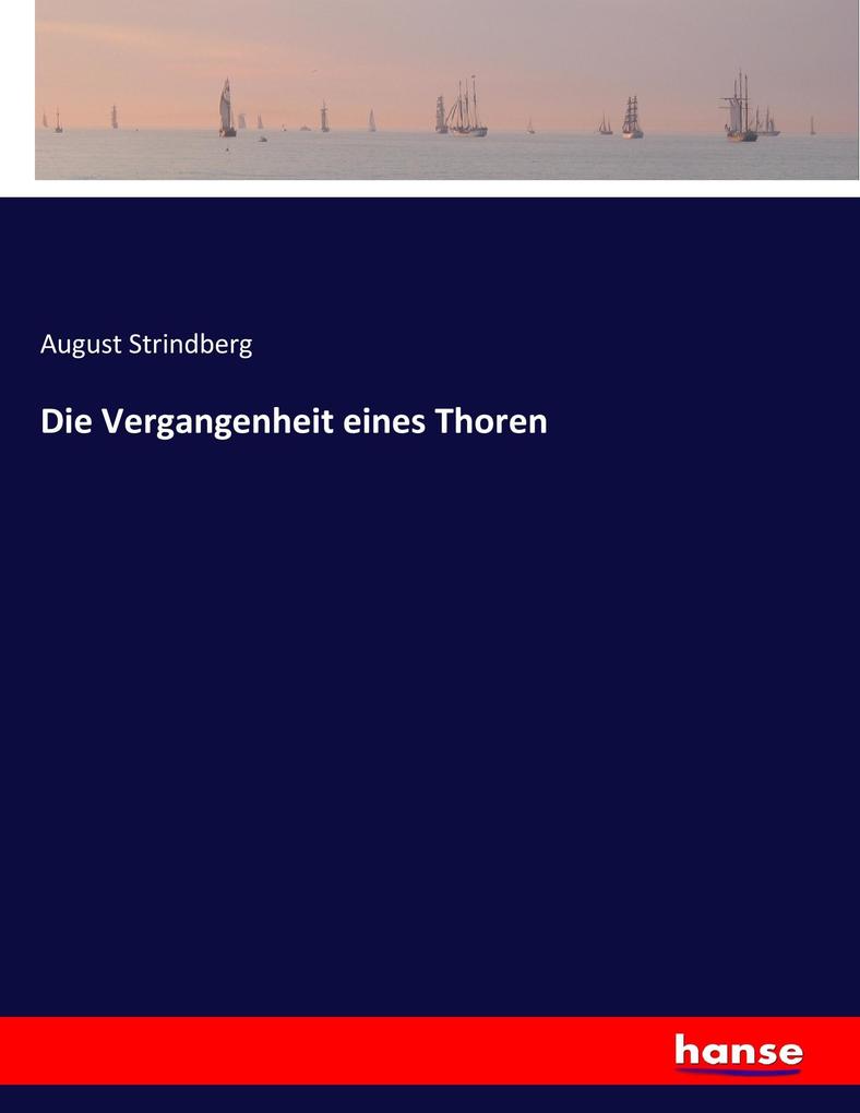 Die Vergangenheit eines Thoren