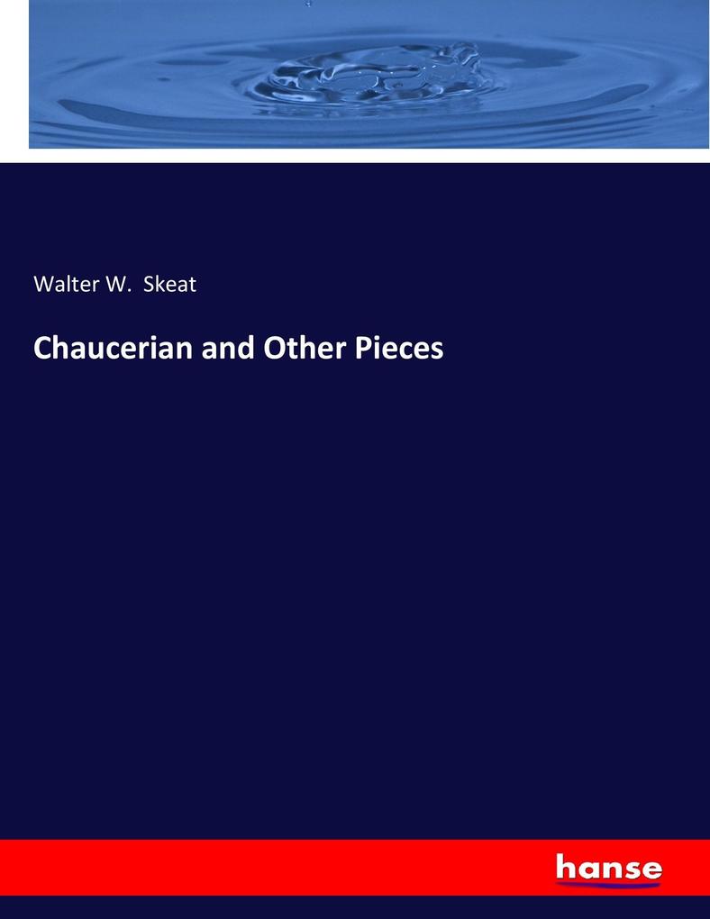 Chaucerian and Other Pieces