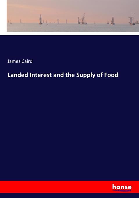 Landed Interest and the Supply of Food