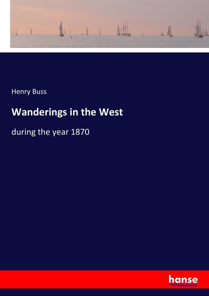 Wanderings in the West