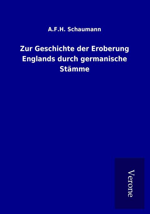Zur Geschichte der Eroberung Englands durch germanische Stämme