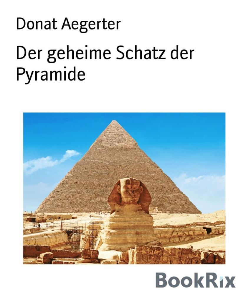 Der geheime Schatz der Pyramide