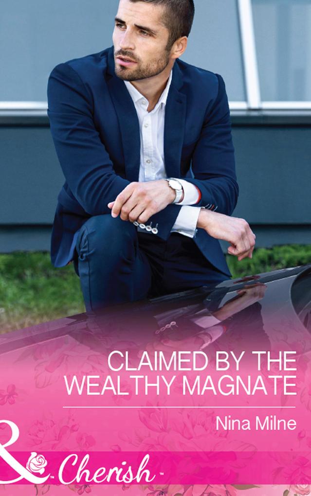 Claimed By The Wealthy Magnate (The Derwent Family Book 3) (Mills & Boon Cherish)