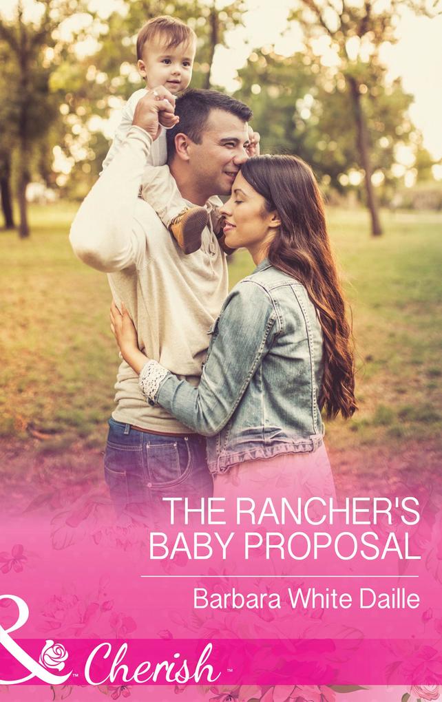 The Rancher‘s Baby Proposal (Mills & Boon Cherish) (The Hitching Post Hotel Book 6)