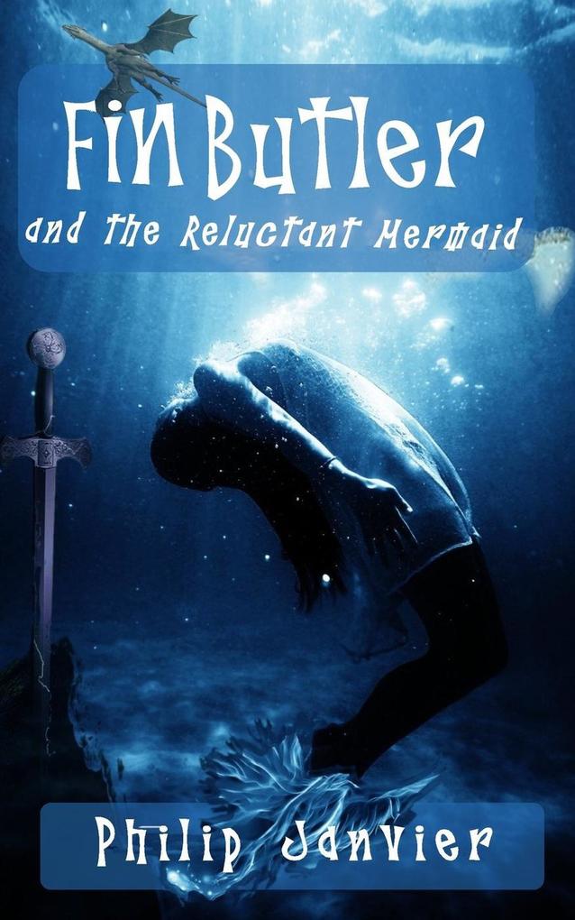 Fin Butler and the Reluctant Mermaid (The Fin Butler Adventures #3)