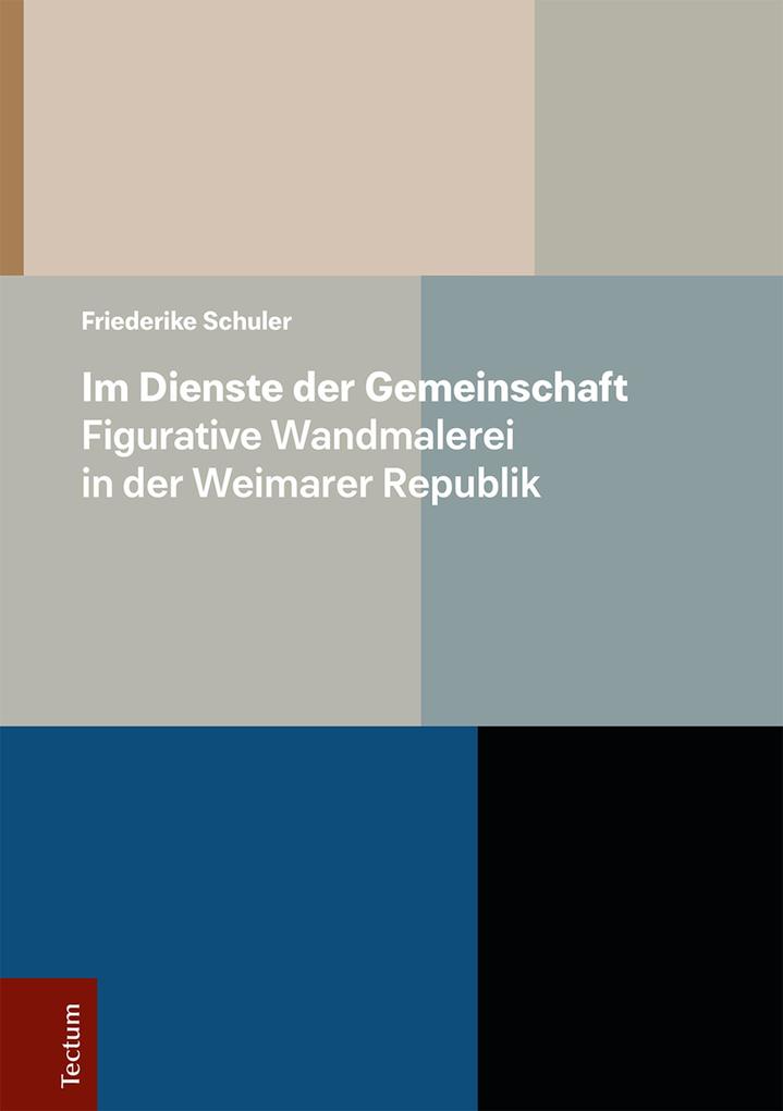 Im Dienste der Gemeinschaft - Figurative Wandmalerei in der Weimarer Republik