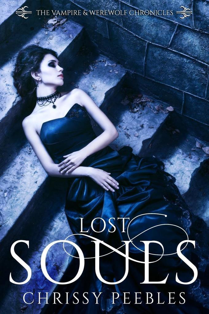 Lost Souls (The Vampire & Werewolf Chronicles #3)