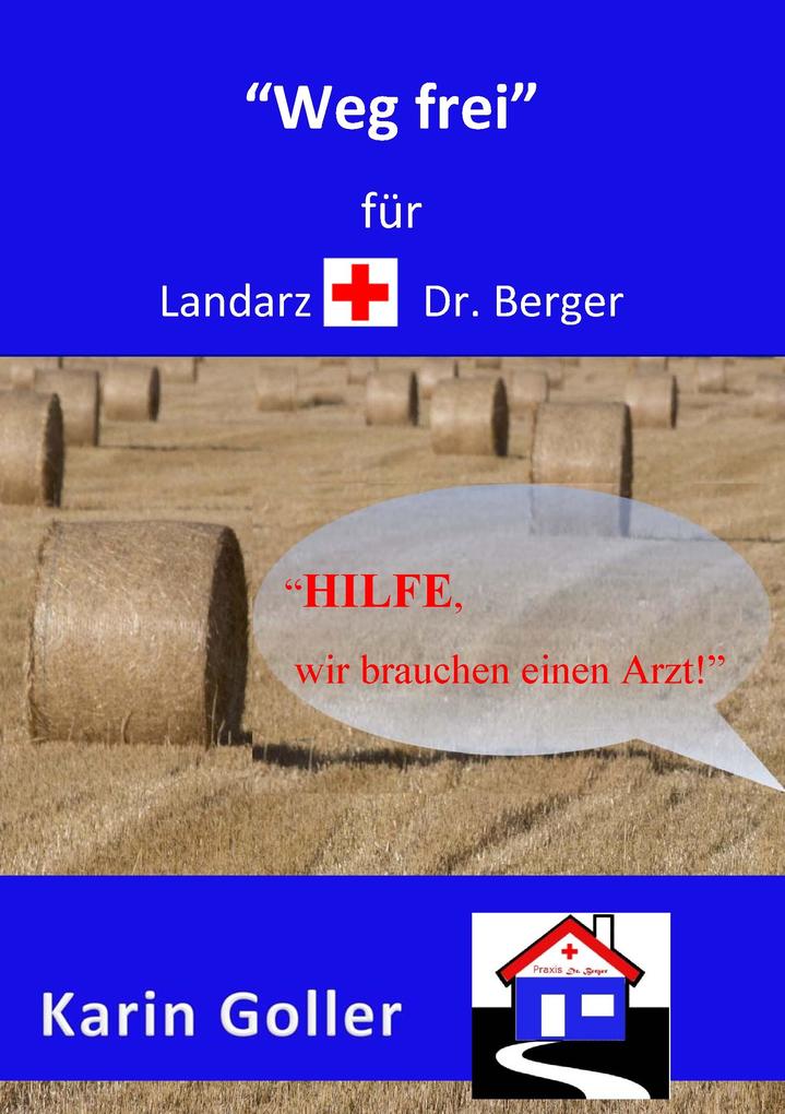 'Weg frei' für Landarzt Dr. Berger