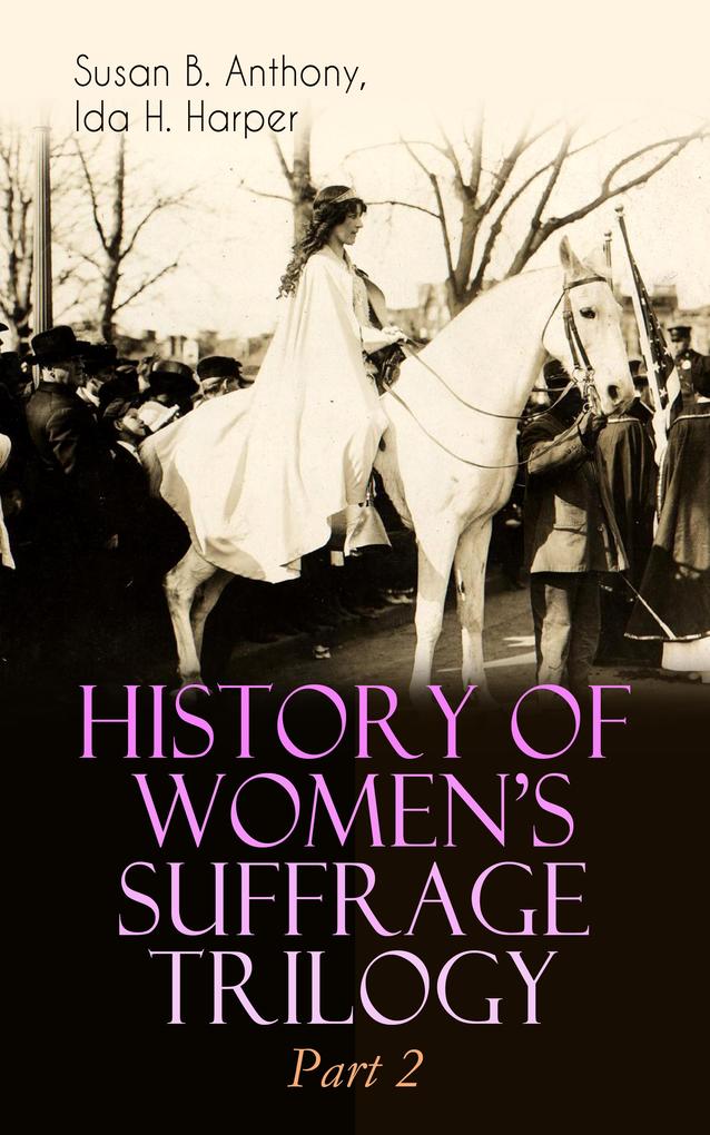 HISTORY OF WOMEN‘S SUFFRAGE Trilogy - Part 2