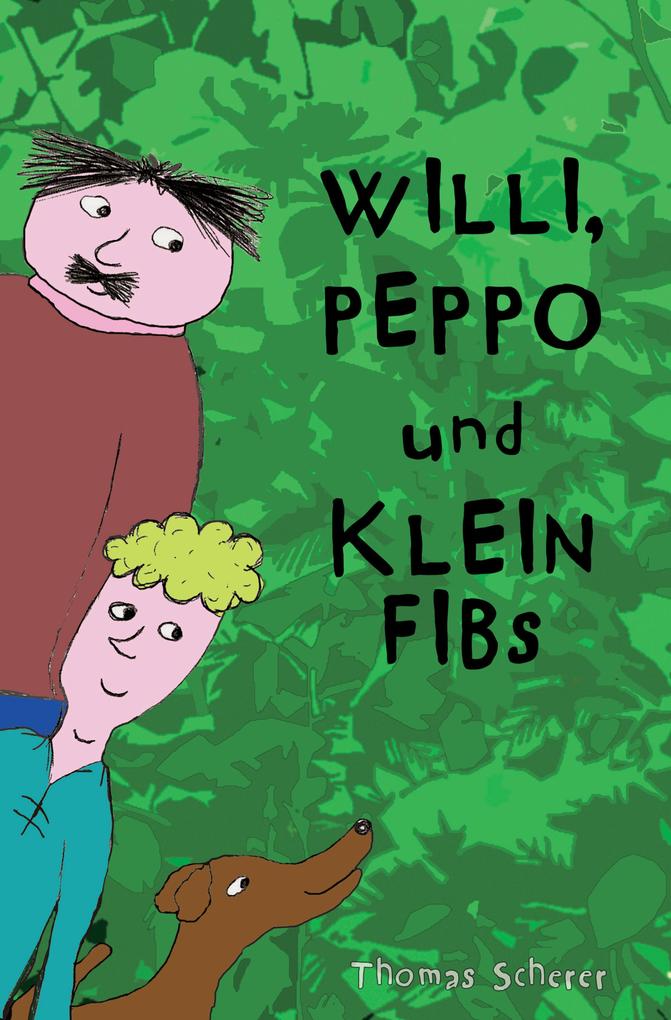 Willi Peppo und Klein Fibs