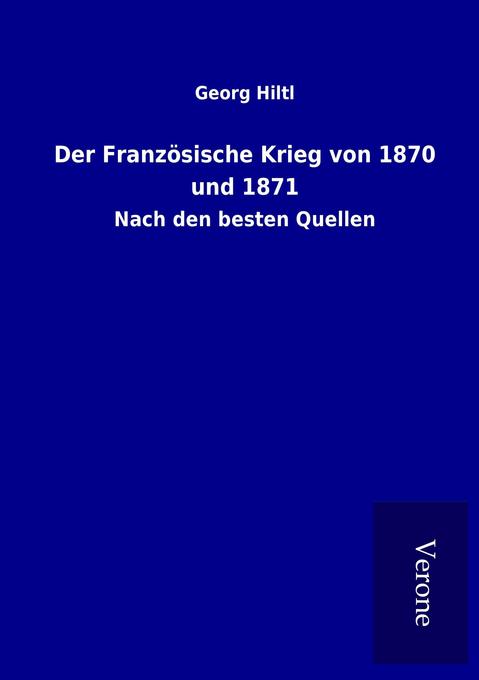 Der Französische Krieg von 1870 und 1871