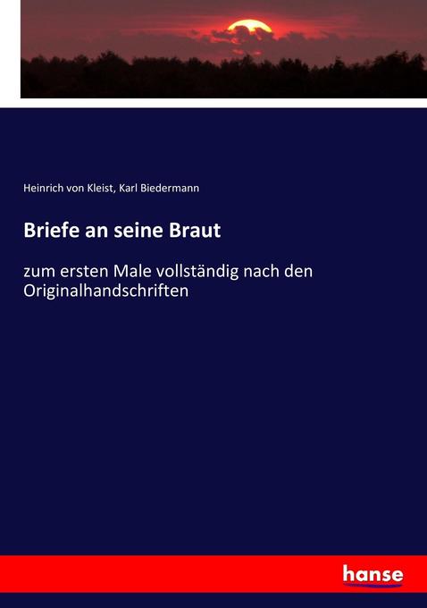 Briefe an seine Braut - Heinrich von Kleist/ Karl Biedermann