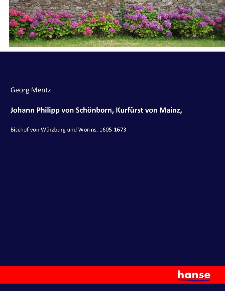 Johann Philipp von Schönborn Kurfürst von Mainz