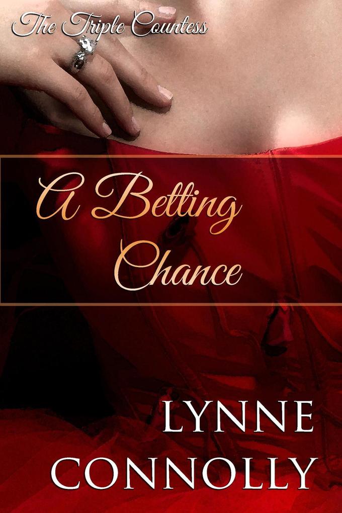 A Betting Chance (The Triple Countess #4)